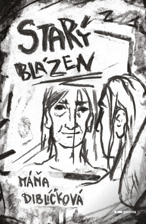 Starý blázen - Máňa Diblíčková