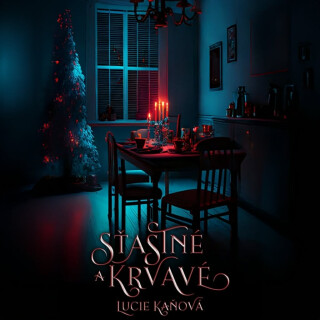 Šťastné a krvavé - Lucie Kaňová