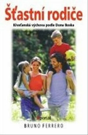 Šťastní rodiče - Bruno Ferrero