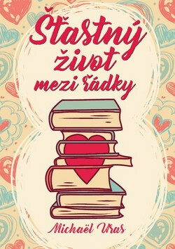 Šťastný život mezi řádky - Michael Uras