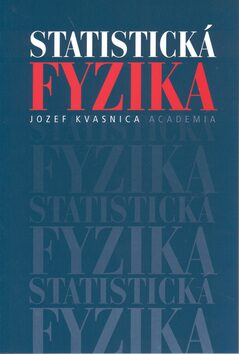 Statistická fyzika - Jozef Kvasnica