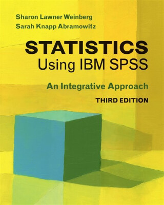 Statistics Using IBM SPSS - Sarah Knapp  Abramowitz,Sharon Lawner  Weinberg