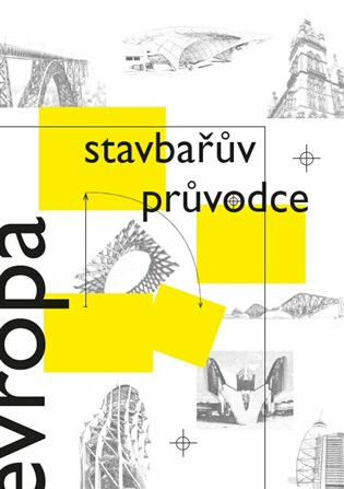 Stavbařův průvodce Evropou - kol.