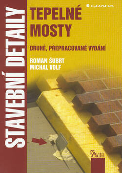 Stavební detaily Tepelné mosty - Roman Šubrt,Michal Volf