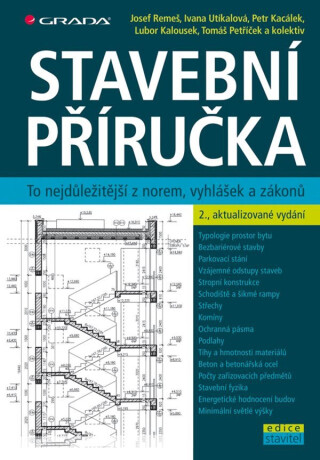 Stavební příručka - Josef Remeš,Ivana Utíkalová,Petr Kacálek,Lubor Kalousek,Tomáš Petříček