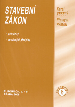 Stavební zákon - Karel Veselý,Přemysl Raban