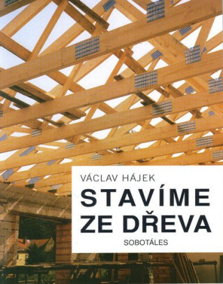 Stavíme ze dřeva - Václav Hájek