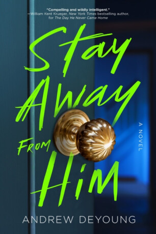 Stay Away from Him - Andrew DeYoung
