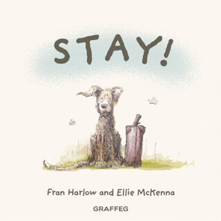 Stay! - Fran Harlow