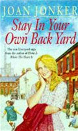 Stay in Your Own Back Yard - Joan Jonker