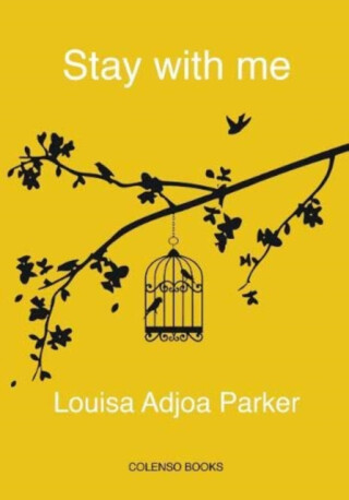 Stay with me - Louisa Adjoa Parker