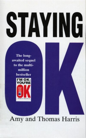 Staying Ok - Amy B. Harris,Thomas A., M.D. Harris