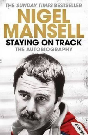 Staying On the Track - Nigel Mansell
