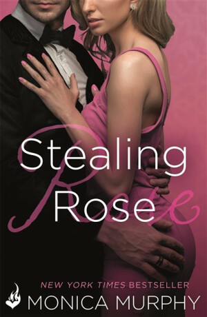 Stealing Rose: The Fowler Sisters 2 - Monica Murphy