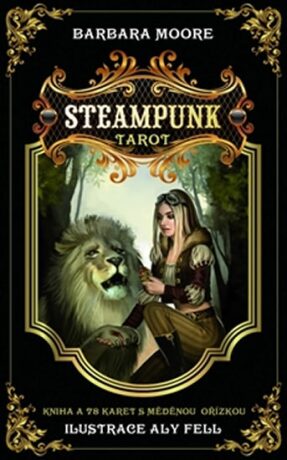 Steampunk tarot - kniha + 78 karet - Aly Fell,Barbara Moore