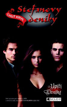Stefanovy deníky Chuť krve - L. J. Smith