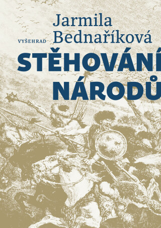 Stěhování národů - Jarmila Bednaříková