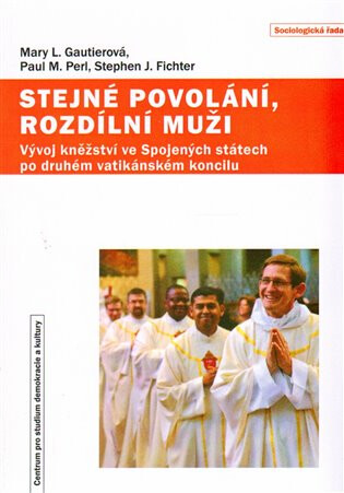 Stejné povolání, rozdílní muži - Stephen J. Fichter,Mary L. Gautierová,Paul M. Perl