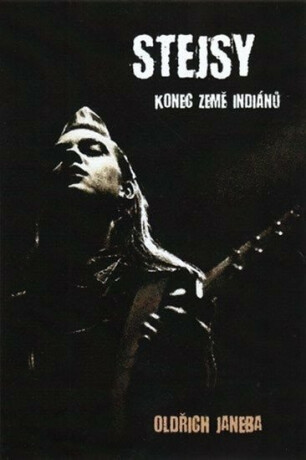 Stejsy anebo Konec země indiánů - Oldřich Janeba