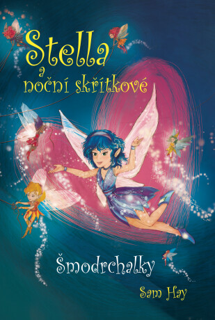 Stella a noční skřítkové - Šmodrchalky - Sam Hay