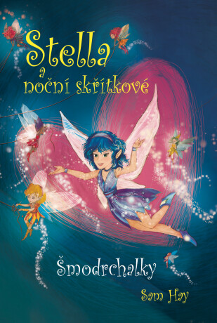 Stella a noční skřítkové - Šmodrchalky - Sam Hay