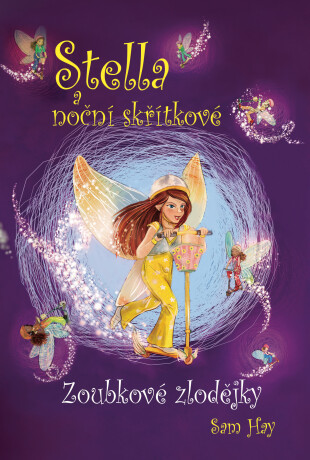 Stella a noční skřítkové - Zoubkové zlodějky - Sam Hay