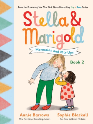 Stella & Marigold: Mermaids and Mix-Ups - Annie Barrowsová