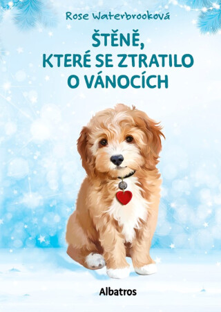 Štěně, které se ztratilo o Vánocích - Rose Waterbrooková