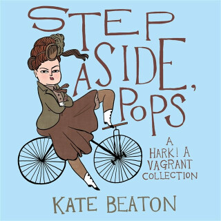 Step Aside, Pops - Kate Beaton