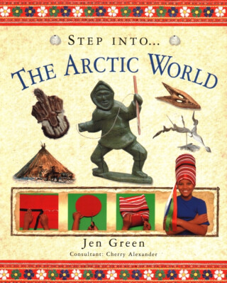 Step Into The Arctic World - Jen Greenová