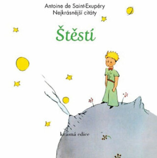 Štěstí - Antoine de Saint-Exupéry