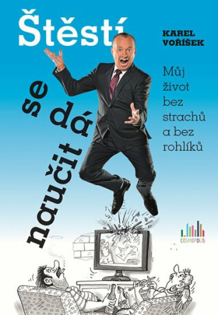 Štěstí se dá naučit - Můj život bez strachů a bez rohlíků - Petr Urban,Karel Voříšek