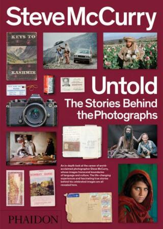 Steve McCurry: Untold - The Stories Behind the Photographs - Steve McCurry