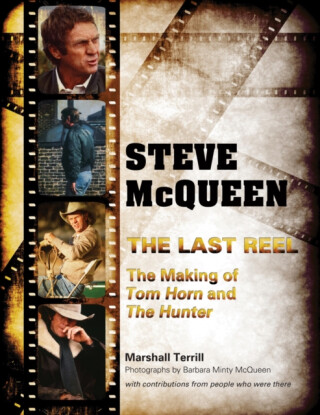 Steve McQueen, The Last Reel - Marshall Terrill