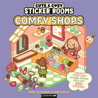 Sticker Rooms: Comfy Shops - Anna Guillet,Harry Alexander
