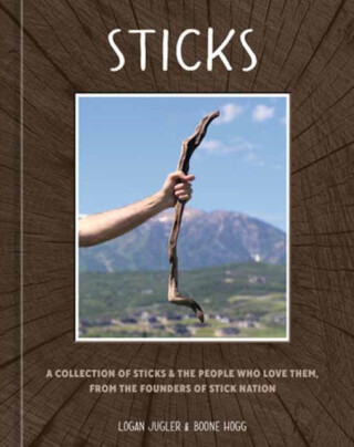 Sticks - Boone Hogg,Logan Jugler