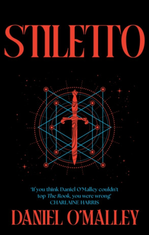 Stiletto - Daniel O'Malley
