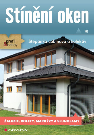 Stínění oken - kolektiv a,Štěpánka Lubinová