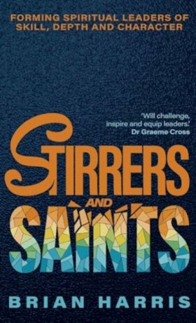 Stirrers and Saints - 