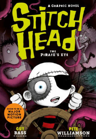Stitch Head: The Pirate's Eye Graphic Novel - Guy Bass