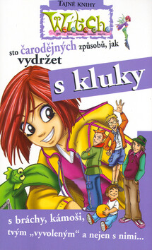 Sto čarodějných způsobů, jak vydržet s kluky - Elisabetta Gnone