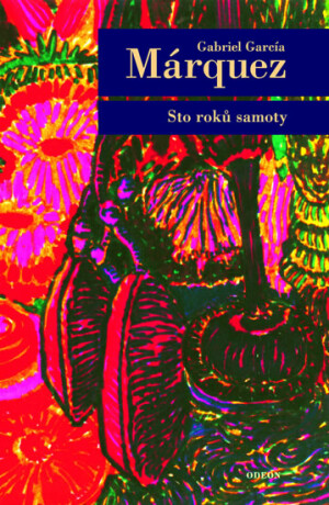 Sto roků samoty - Gabriel García Márquez