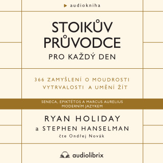 Stoikův průvodce pro každý den - Ryan Holiday