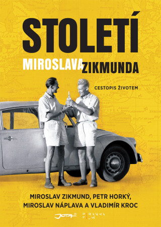Století Miroslava Zikmunda - Petr Horký,Miroslav Náplava,Miroslav Zikmund,Vladimír Kroc