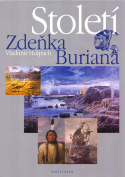 Století Zdeňka Buriana (poškozená) - Vladimír Hulpach,Zdeněk Burian