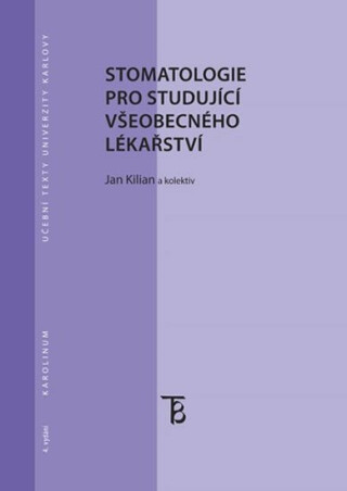 Stomatologie pro studující všeobecného lékařství - Jan Kilián