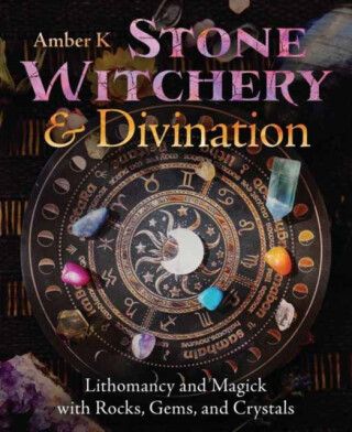 Stone Witchery & Divination - Amber K