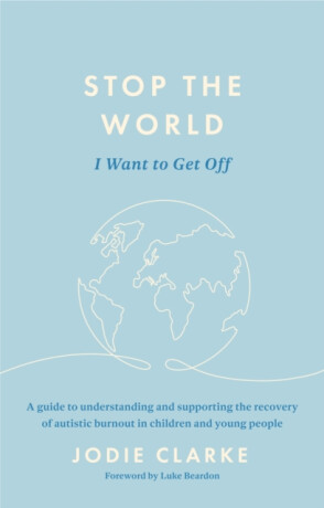 Stop the World I Want to Get Off - Jodie Clarke