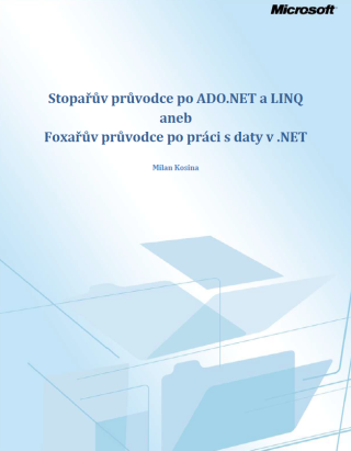 Stopařův průvodce po ADO.NET a LINQ - Milan Kosina