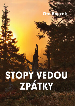 Stopy vedou zpátky - Ota Bouzek